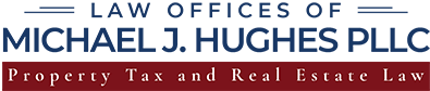 Law Offices of Michael J. Hughes PLLC | Property Tax And Real Estate Law